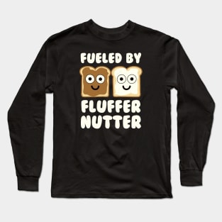 Fueled By Fluffernutter - Fluffernutter Long Sleeve T-Shirt